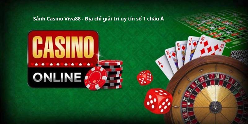 Sảnh casino Viva88 -  Nơi dừng chân giải trí số 1 Việt Nam